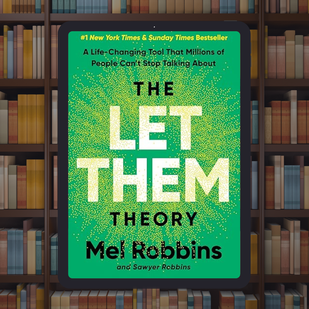 The Let Them Theory: A Life-Changing Tool That Millions of People Can’t Stop Talking About