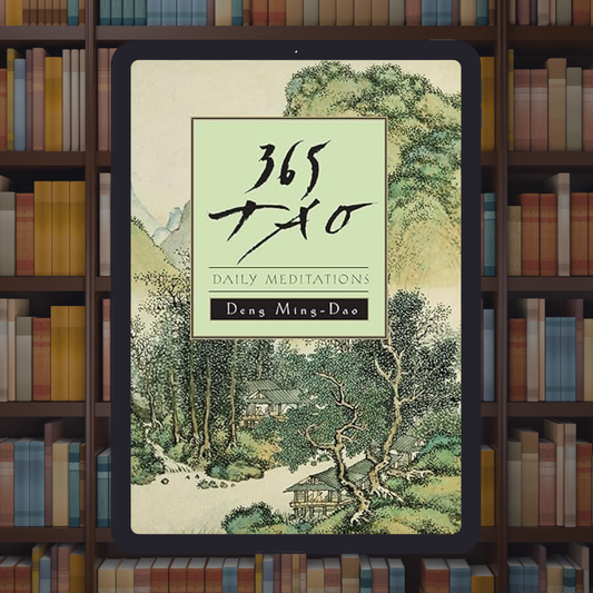 365 Tao: Daily Meditations – Living in Harmony with Self and Universe Through the Taoist Way