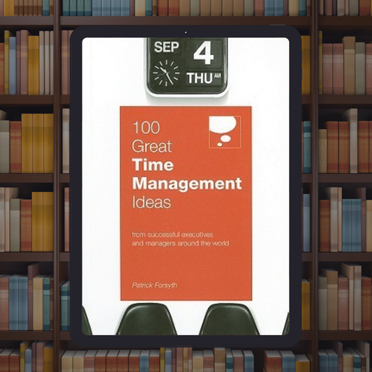 100 Great Time Management Ideas