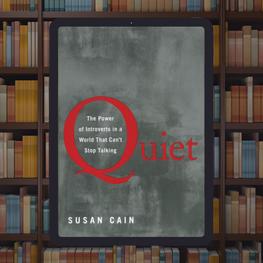 Quiet: The Power of Introverts in a World That Can't Stop Talking