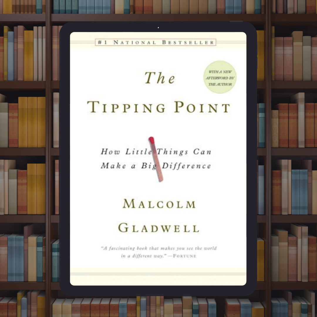 The Tipping Point: How Little Things Can Make a Big Difference