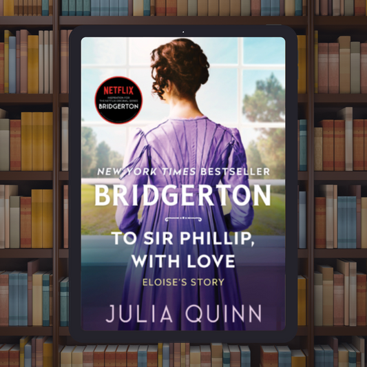 To Sir Phillip, With Love [Bridgerton Series]