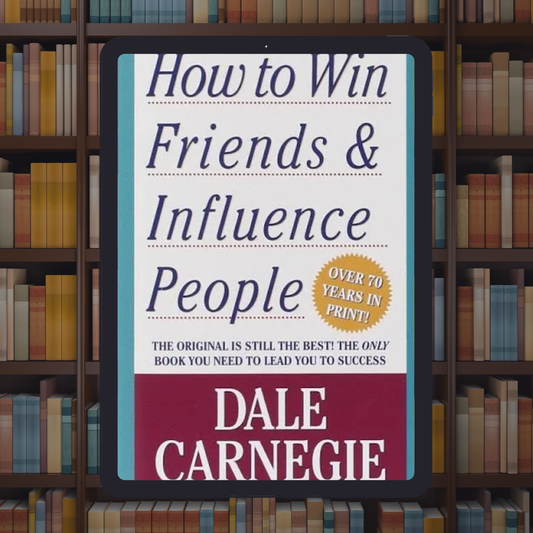 How to Win Friends and Influence People