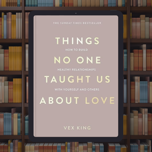 Things No One Taught Us About Love: The Sunday Times Bestseller. How to Build Healthy Relationships with Yourself and Others (The Good Vibes Trilogy)